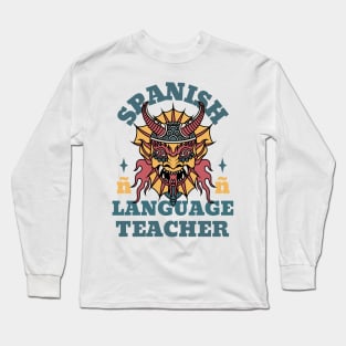 Spanish Language Teacher Long Sleeve T-Shirt